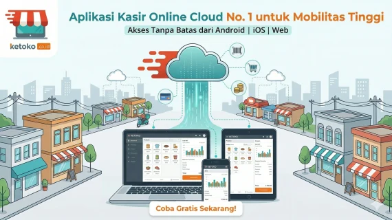 KETOKO: Aplikasi Kasir Online Cloud Mobilitas Tinggi